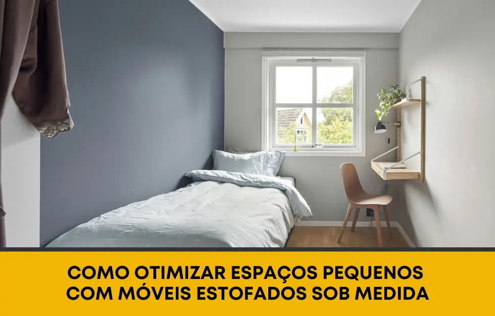 Blog Dicas de Decoração: Como otimizar espaços pequenos com móveis estofados sob medida